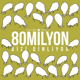 80 Milyon Bizi Dinliyor