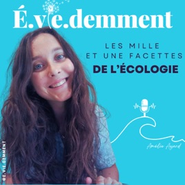 É.vie.demment - Les mille et une facettes de l'écologie - Ecolo imparfaite - Eco anxiété - Coach