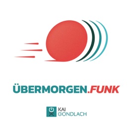Übermorgen.funk – Der Zukunftspodcast