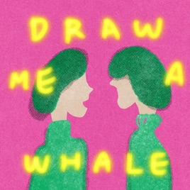 鯨魚話室 DRAW ME A WHALE