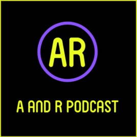 A and R podcast
