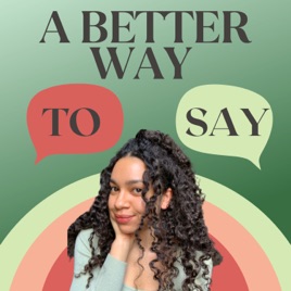 A Better Way to Say