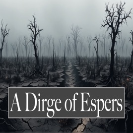 A Dirge of Espers