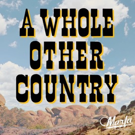 A Whole Other Country