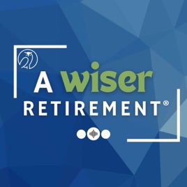 A Wiser Retirement®