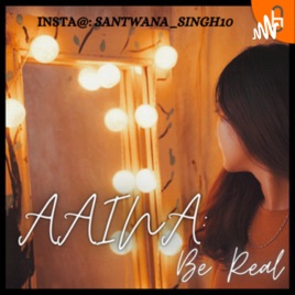 AAINA:Be Real