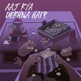 Aaj Kya Dekhna Hai?