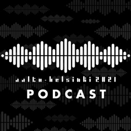 Aalto-Helsinki Podcast