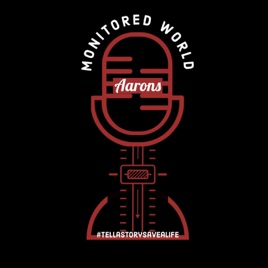 Aaron’s Monitored World