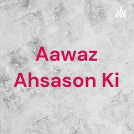 Aawaz Ahsason Ki