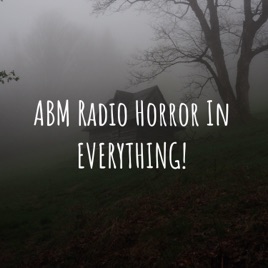 ABM Radio Horror In EVERYTHING!