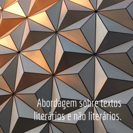 Abordagem sobre textos literários e não literários.