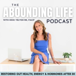 Abounding Life Podcast | Gut Health & Functional Medicine for Women