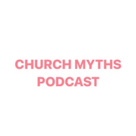 Church Myth Podcast