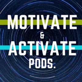 Motivate & Activate Pods