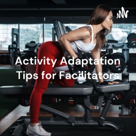 Activity Adaptation Tips for Facilitators - Being Intentionally Vague