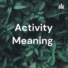 Activity Meaning