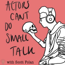 Actors Can't Do Small Talk