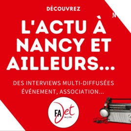 Actus à Nancy et Ailleurs - radio Fajet