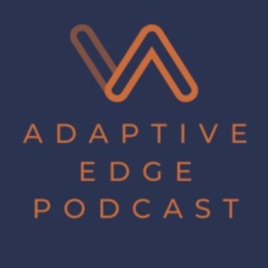 Adaptive Edge Podcast