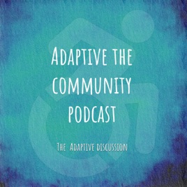 Adaptive the community podcast