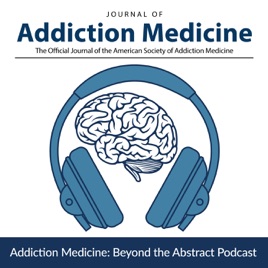 Addiction Medicine: Beyond the Abstract