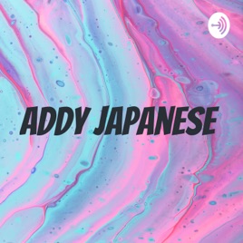 Addy Japanese