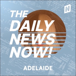 Adelaide News Today | 2 Min News | The Daily News Now!