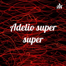 Adelio super super