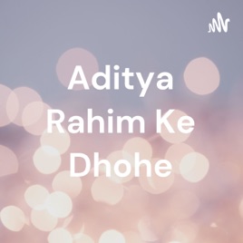 Aditya Rahim Ke Dhohe