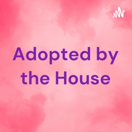 Adopted by the House