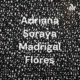 Adriana Soraya Madrigal Flóres