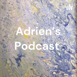 Adrien's Podcast