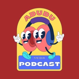 Adudu Podcast