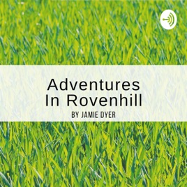 Adventures In Rovenhill