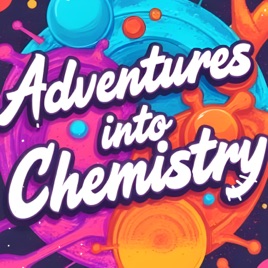 Adventures into Chemistry