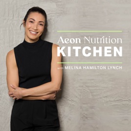 Aeon Nutrition Kitchen Podcast