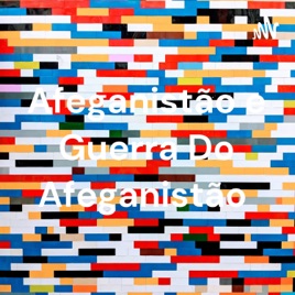 Afeganistão e Guerra Do Afeganistão