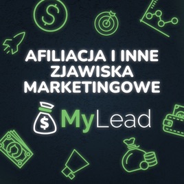 Afiliacja i inne zjawiska marketingowe - MyLead