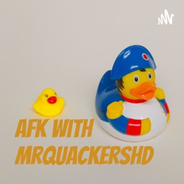 AFK with MrQuackersHD