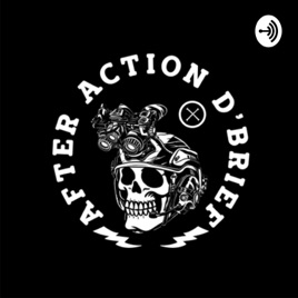 After Actions D’brief