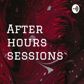 After hours sessions