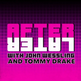 After Later with John Wessling and Tommy Drake