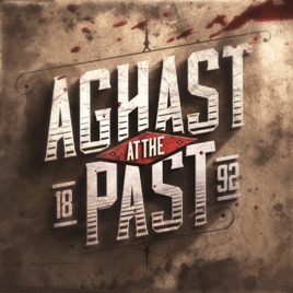 Aghast at the Past: 1892