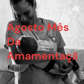 Agosto Mês Da Amamentação