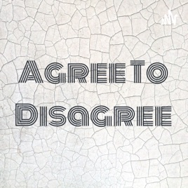 Agree To Disagree