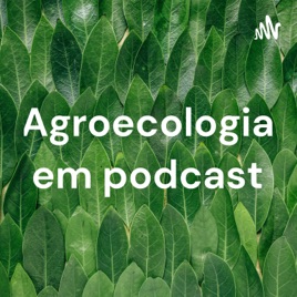 Agroecologia em podcast