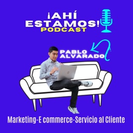 ¡Ahí Estamos! Podcast