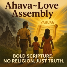 Ahava~Love Assembly Podcast
