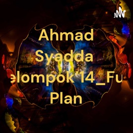 Ahmad Syaddad_Kelompok'14_Future Plan